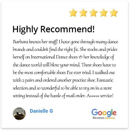 Barbara knows her stuff! I have gone through many dance brands and couldn't find the right fit. She stocks and prides herself on International Dance shoes and her knowledge of the world of dance will blow your mind. These shoes have to be the most comfortable shoes I've ever tried. I walked out with 2 pairs and ordered another practice shoe. Fantastic selection and so wonderful to be able to try on a shoe in a store setting instead of the hassle of mail order dance shoes. A+++++ service!